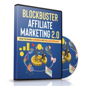 Blockbuster Affiliate Marketing 2.0 – Video Course with Resell Rights